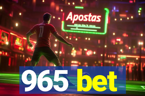 965 bet